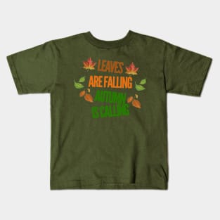 Leaves are Falling Autumn is Calling Kids T-Shirt